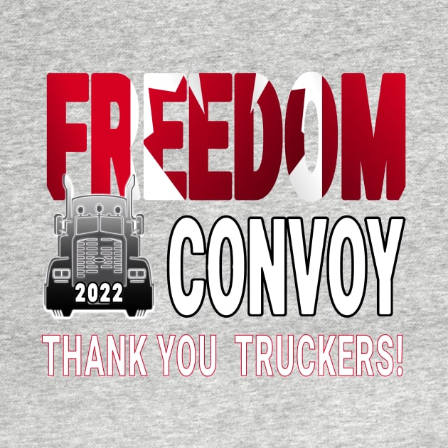 THANK YOU TRUCKERS! FREEDOM CONVOY 2202 - TRUCKERS FOR FREEDOM - SAVE CANADA FREEDOM CONVOY 2022 TRUCKERS by KathyNoNoise